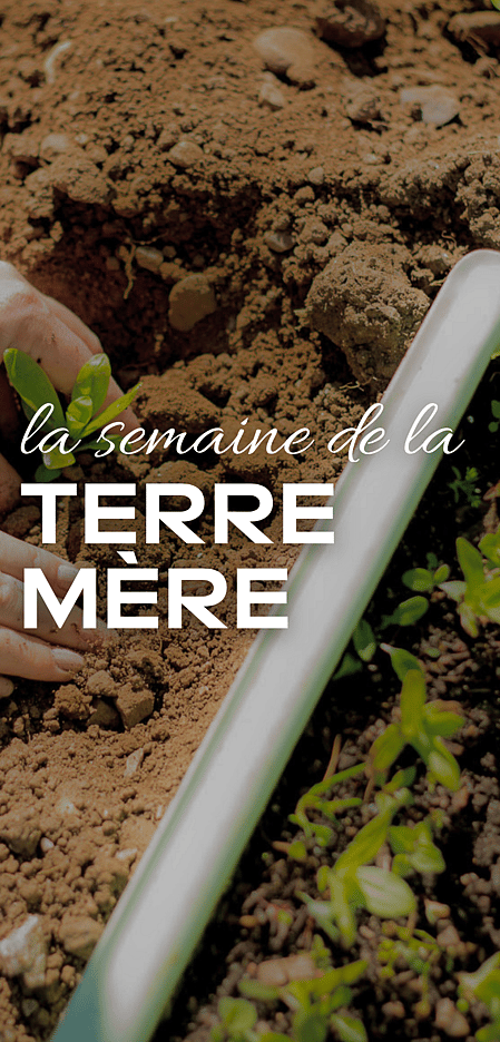 La semaine de la terre mère