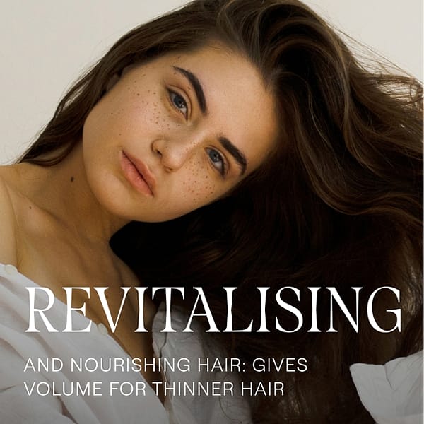 Revitalizing and nourishing hair : gives volume for thiner hair