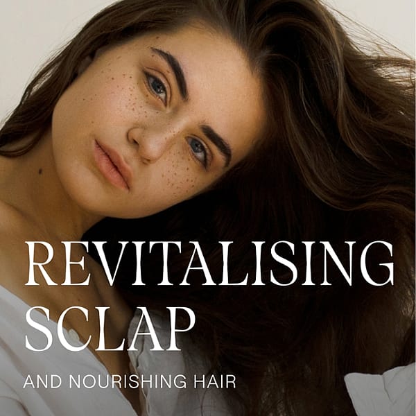 Revitalising scalp and nourishing hair