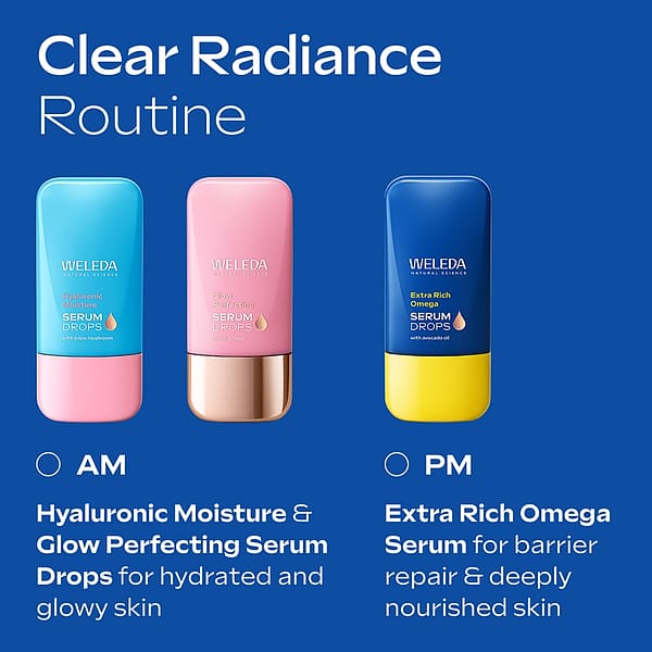 Clear Radiance skincare routine featuring Weleda Hyaluronic Moisture Serum Drops and Glow Perfecting Serum Drops for AM use, and Extra Rich Omega Serum Drops for PM use, for hydrated, glowing, and nourished skin.