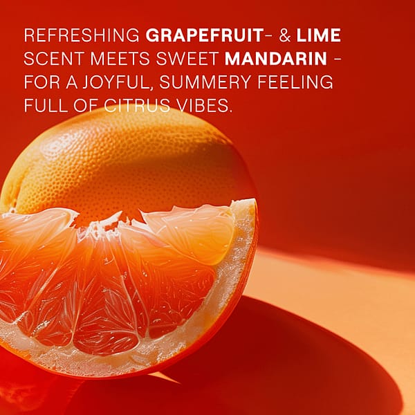 Grapefruit. Refreshing grapefruit and lime scent meets sweet mandarin for a joyful, sumery feeling full of citrus vibes.